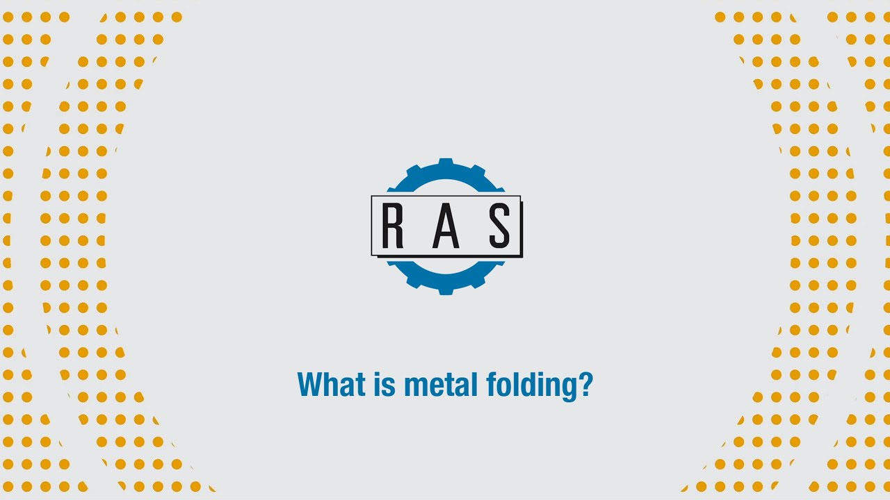 RAS Tutorial: What is metal folding?
