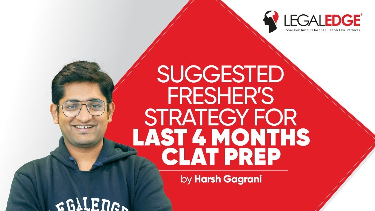 Suggested Freshers&rsquo; Strategy for Last 4 Months CLAT Prep | CLAT Strategy 2021|CLAT 2021 Preparation