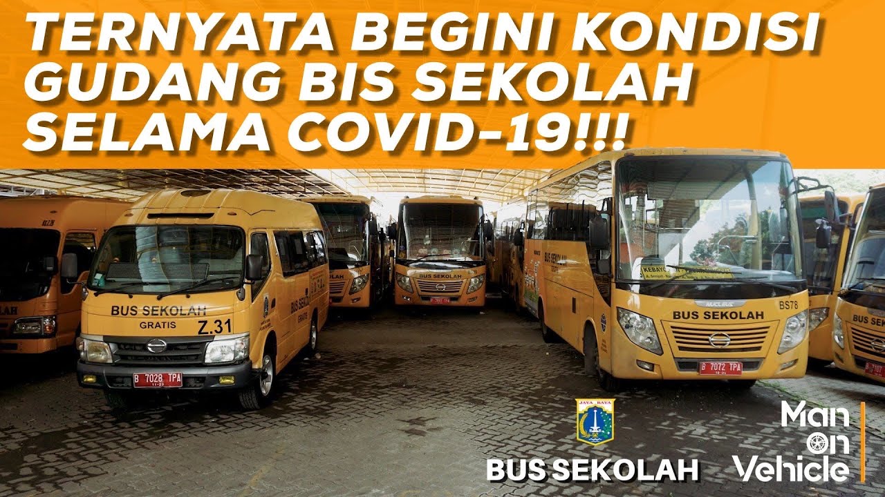 KONDISI GUDANG BUS SEKOLAH KETIKA LIBUR KARENA COVID-19 | PEMPROV DKI LUAR BIASA !!!