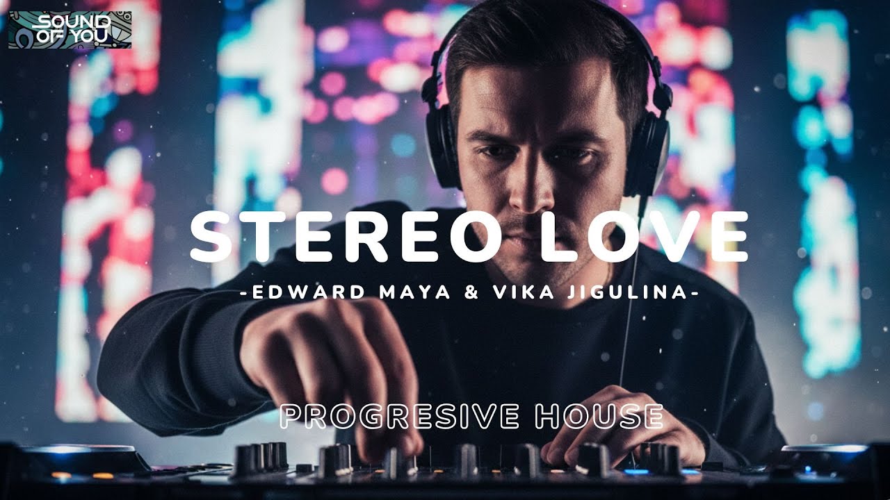 EDWARD MAYA & VIKA JIGULINA - STEREO LOVE REMIX PROGRESIVE HOUSE