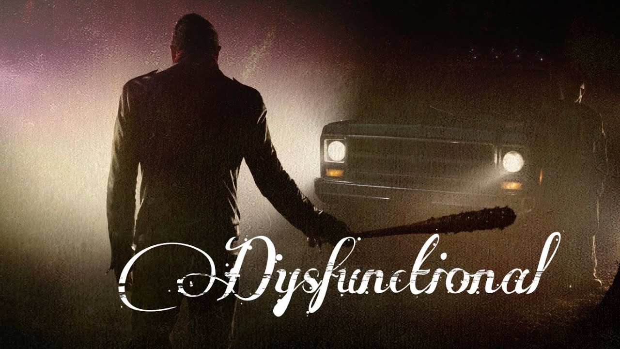 Negan | Dysfunctional