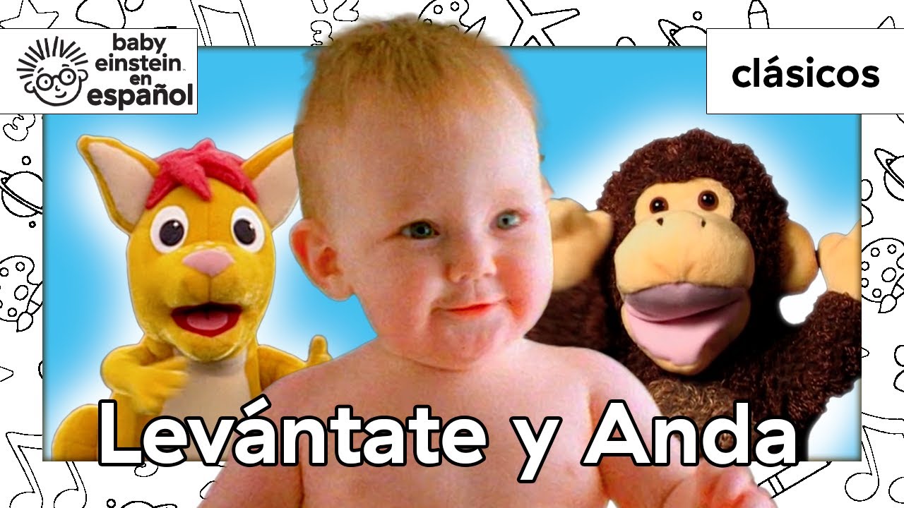 ¡Levántate y anda! | Clásicos de Baby Einstein |@BabyEinsteinenEspanol