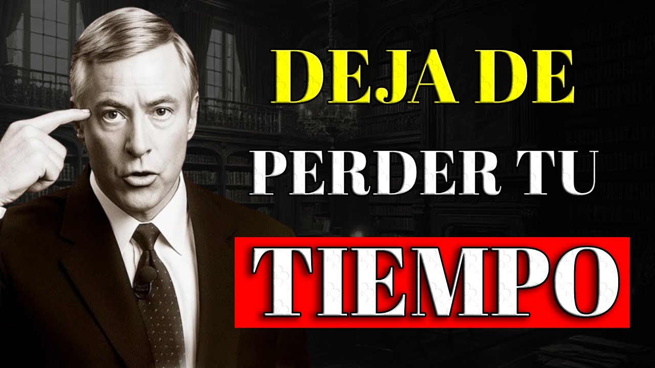 Deja de PERDER tu Tiempo, Toma ACCIÓN ahora | Brian Tracy