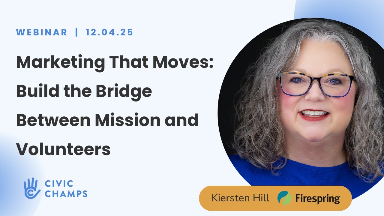 Marketing That Moves: Build the Bridge Between Mission and Volunteers