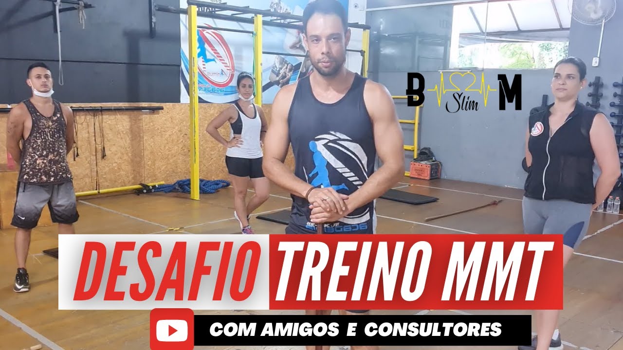 Desafio treino com amigos e consultores - Treino de MMT