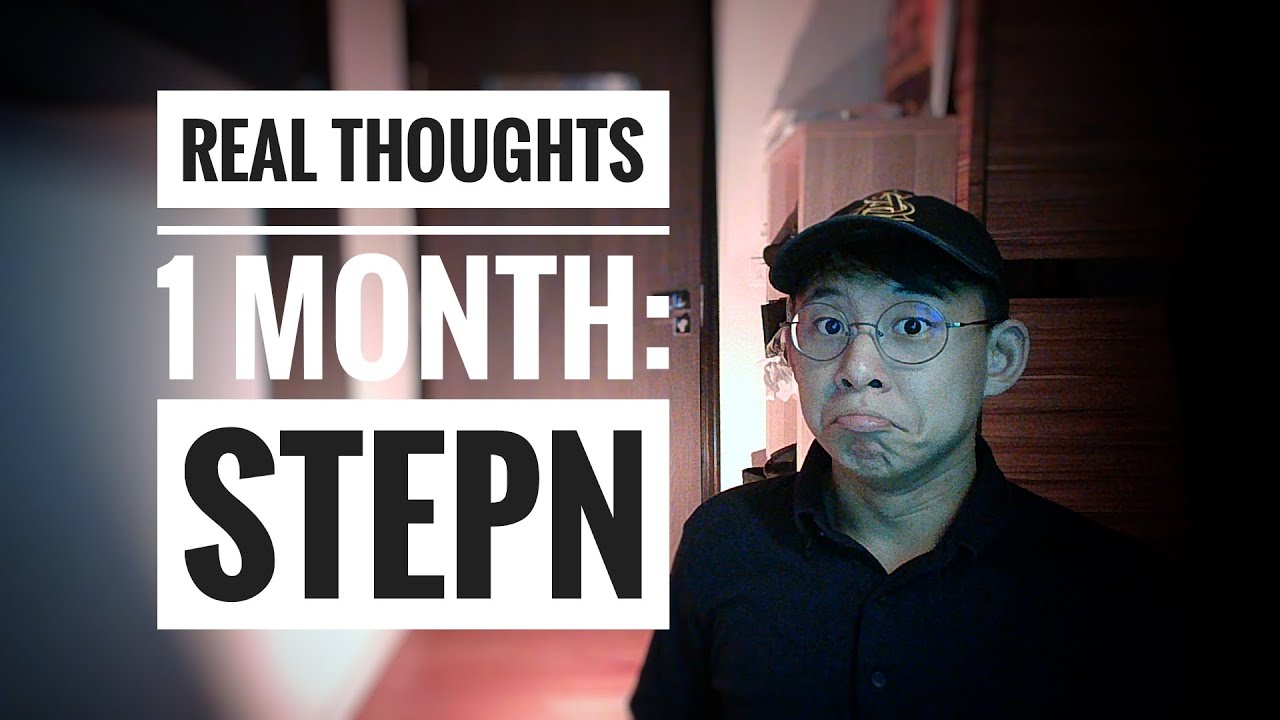 My Honest Review about STEPN : After using about 1 month