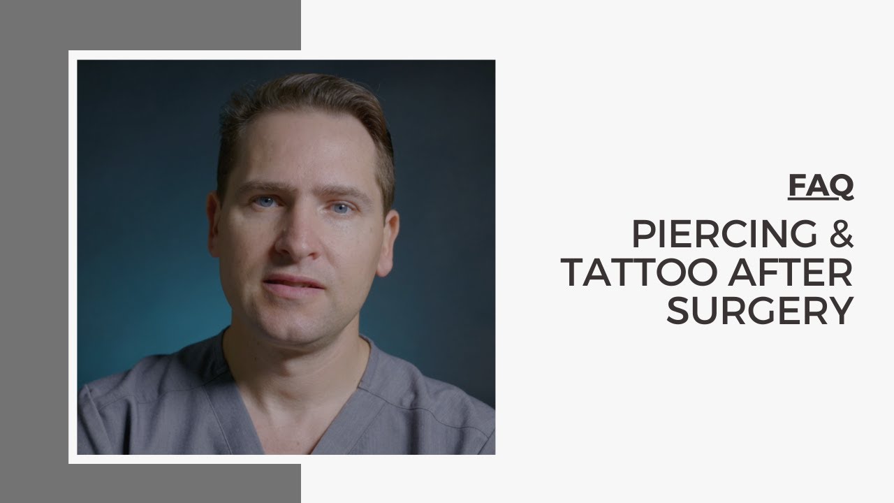 Piercing & tattoo after surgery