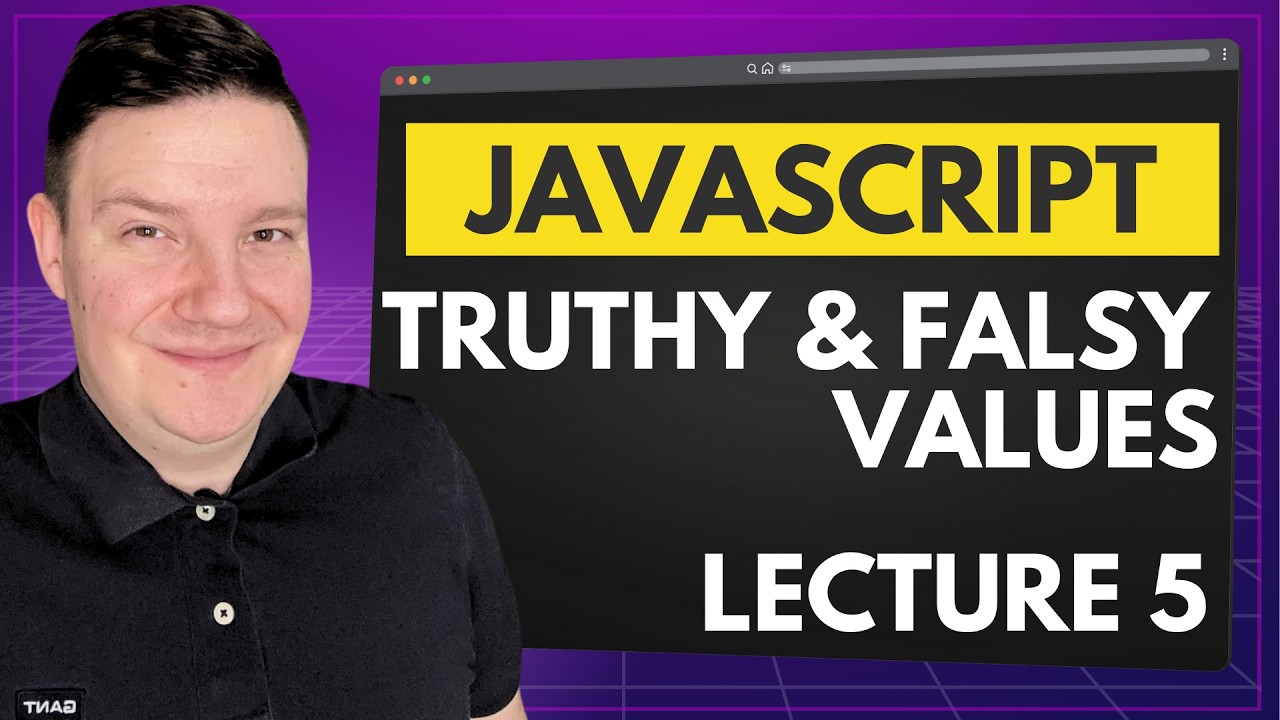 JavaScript Truthy & Falsy Values - JavaScript for Beginners - Part 5