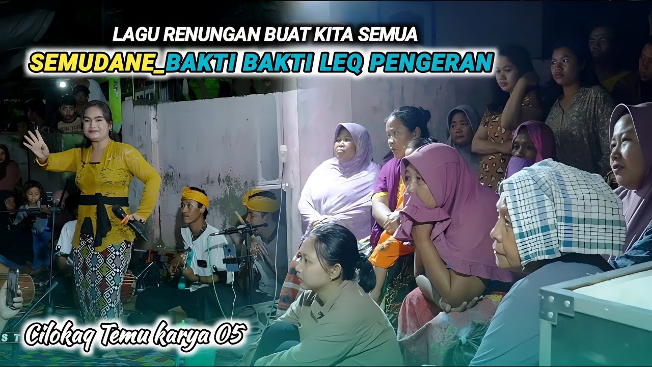 Para penonton merenungi isi lagu yang sangat  Sakral  Semudane_Cilokaq Temu karya 05 live lungkang
