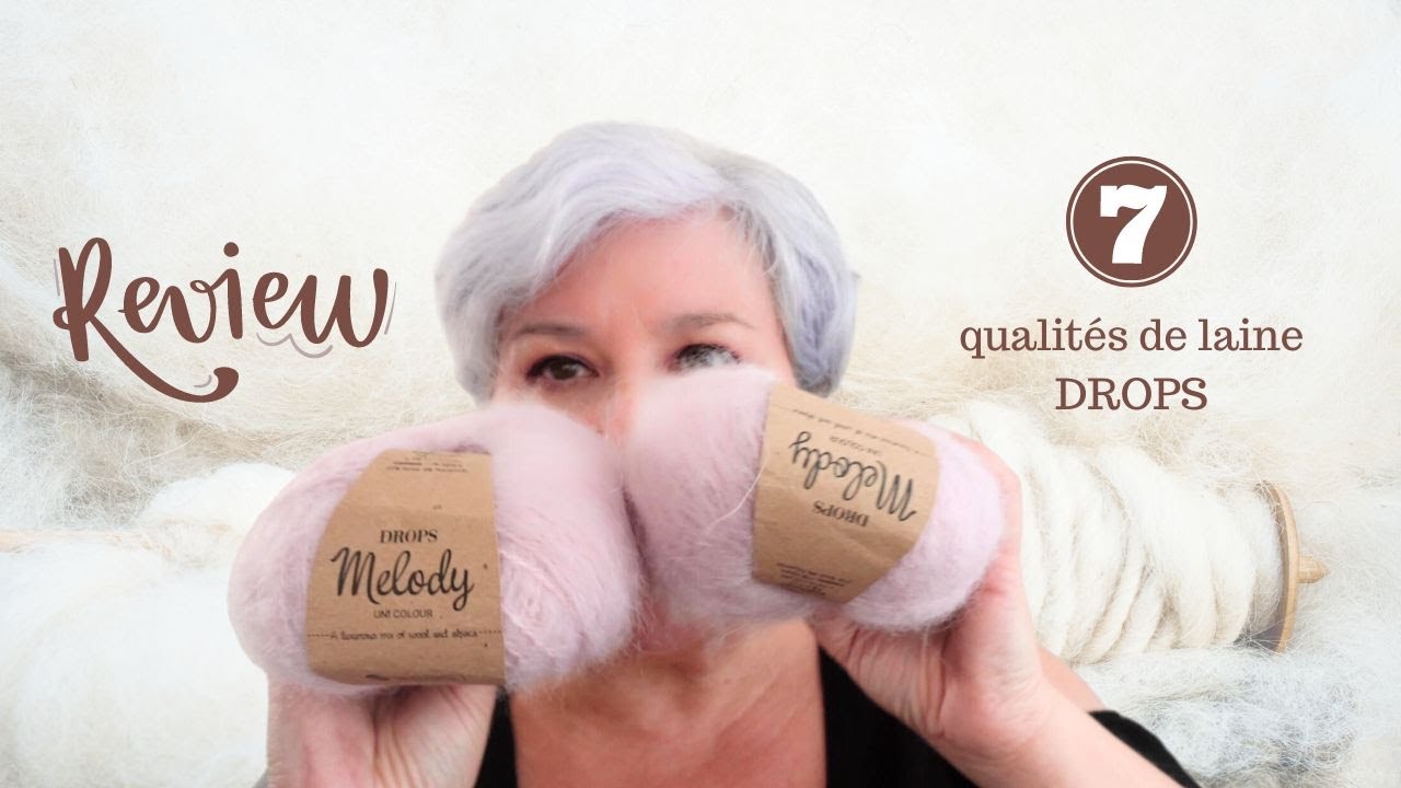 Mon AVIS sur les LAINES DROPS - 7 qualités à la loupe