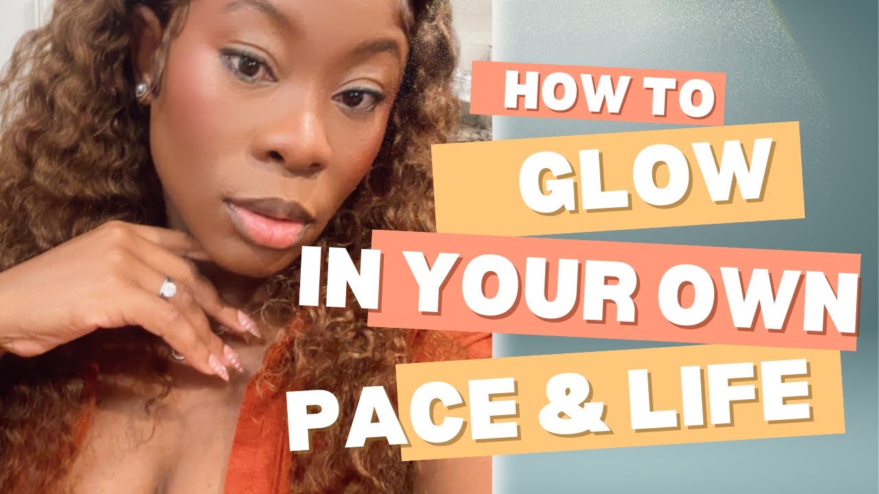 My journey to becoming her and glowing up