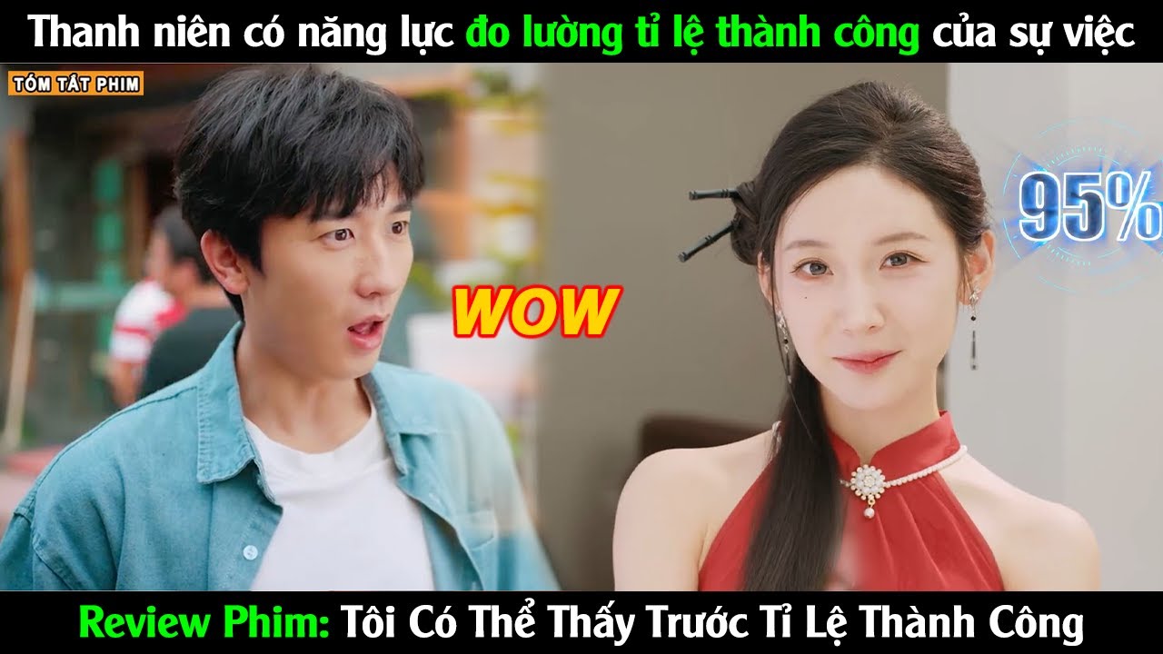 Review Phim: Tôi Có Thể Thấy Trước Tỉ Lệ Thành Công | Full | Tea Phim