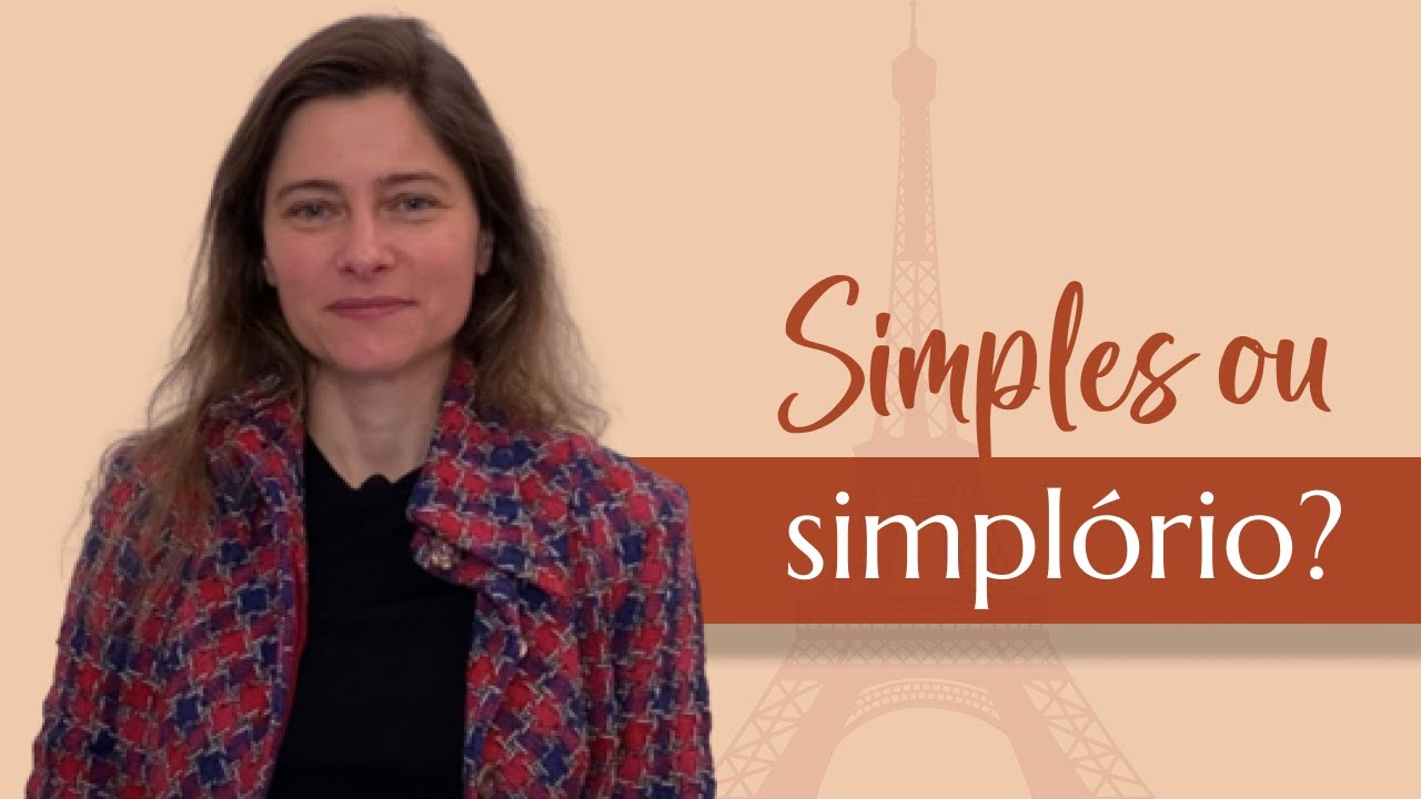 Qual a diferença entre ser simples e simplório?