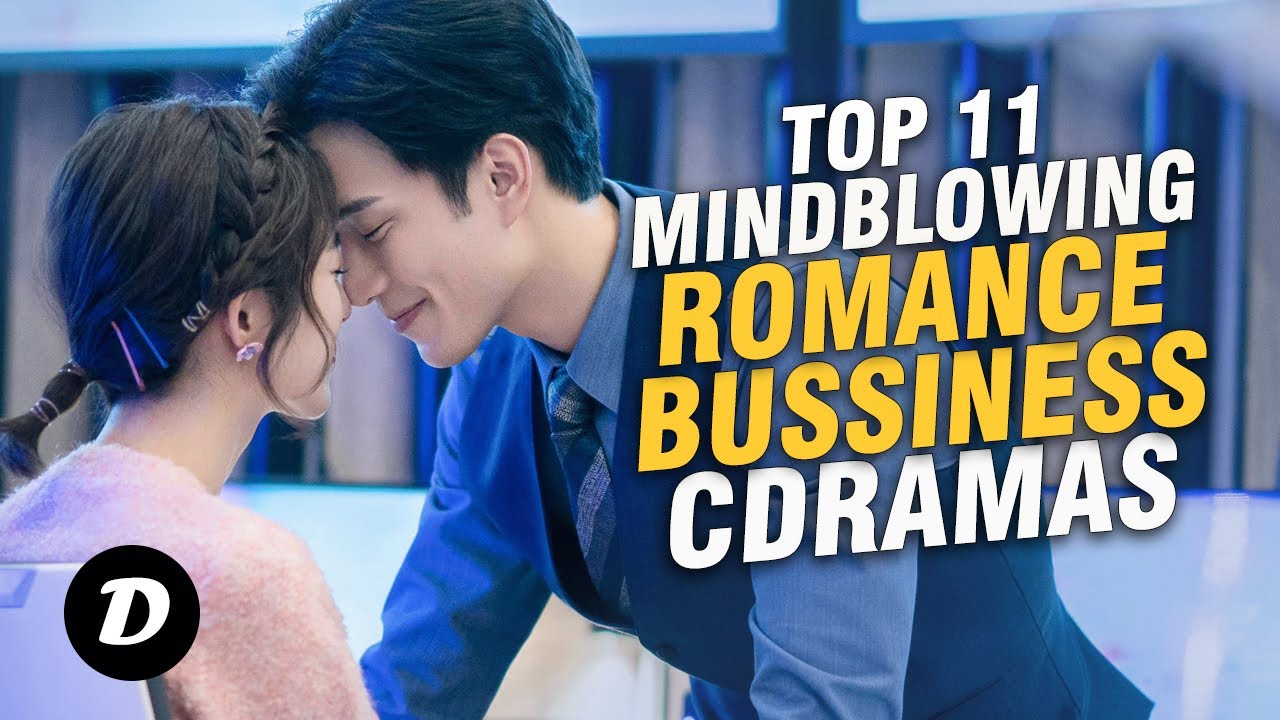 11 китайских деловых романтических дорам, которые вас поразят