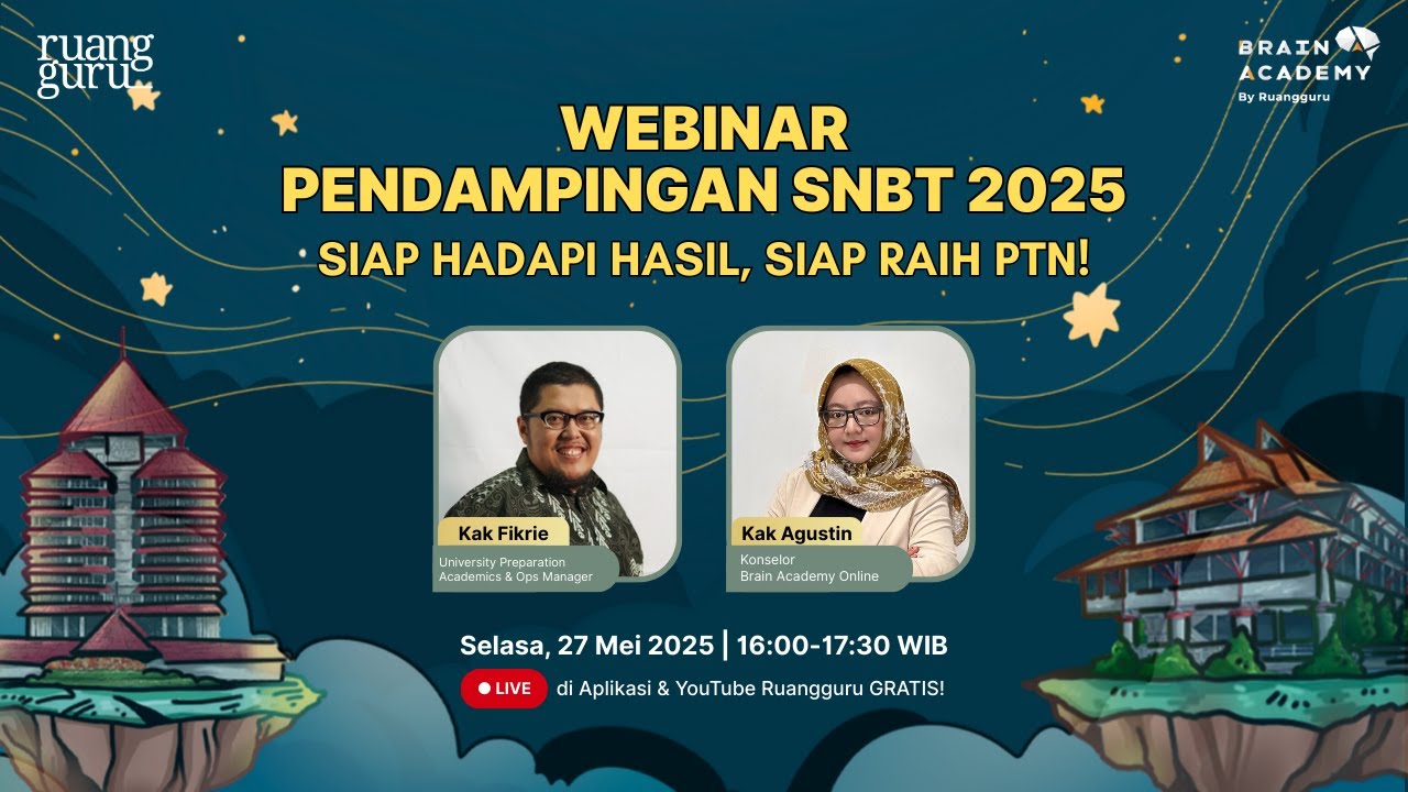 [WEBINAR PENDAMPINGAN SNBT 2025] Siap hadapi hasil, siap raih PTN!