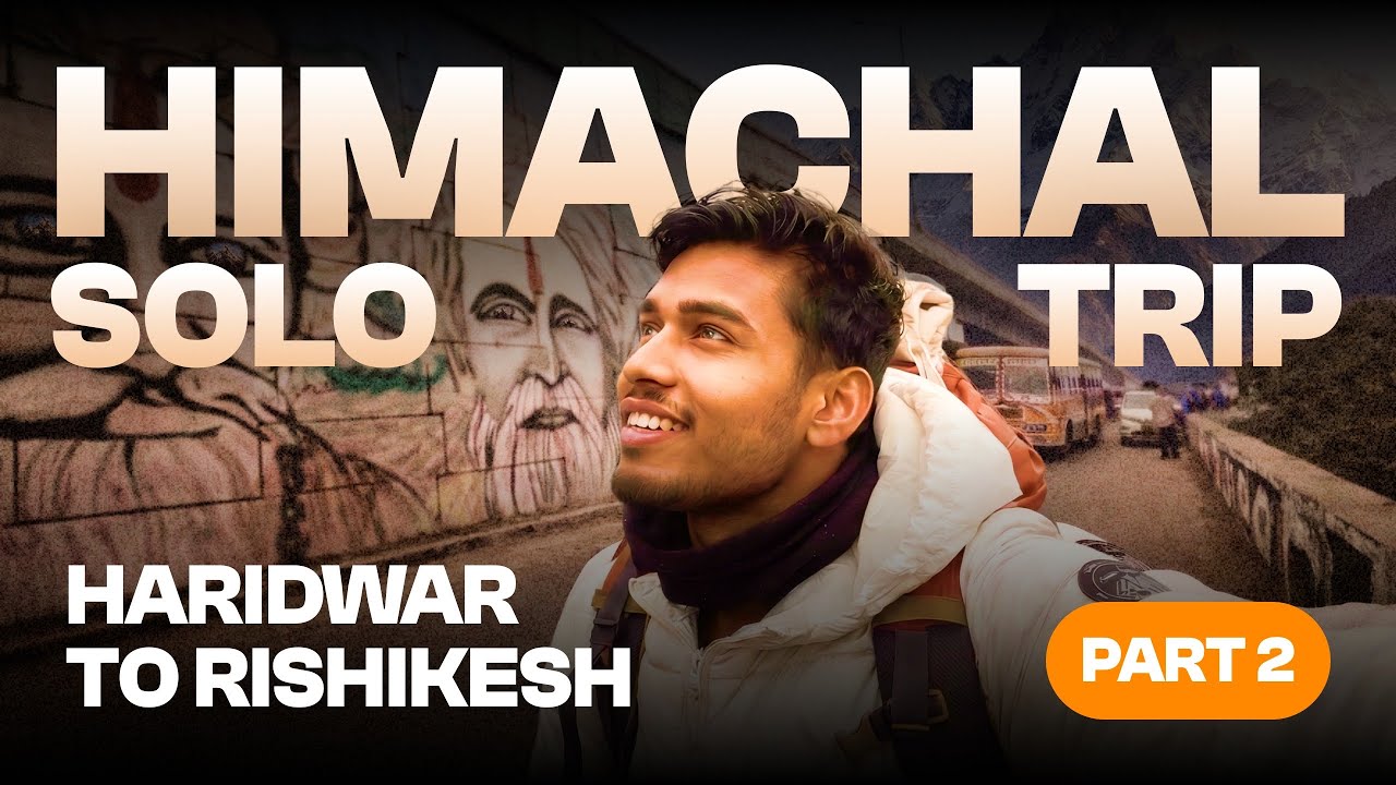 Solo Trip to Himachal Continues | part 2 | Haridwar to Rishikesh 