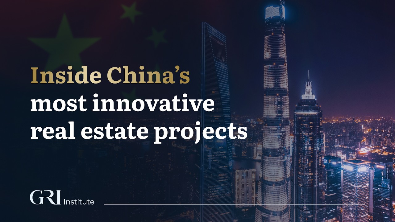 Inside China’s most innovative real estate projects | GRI Explore China 2026