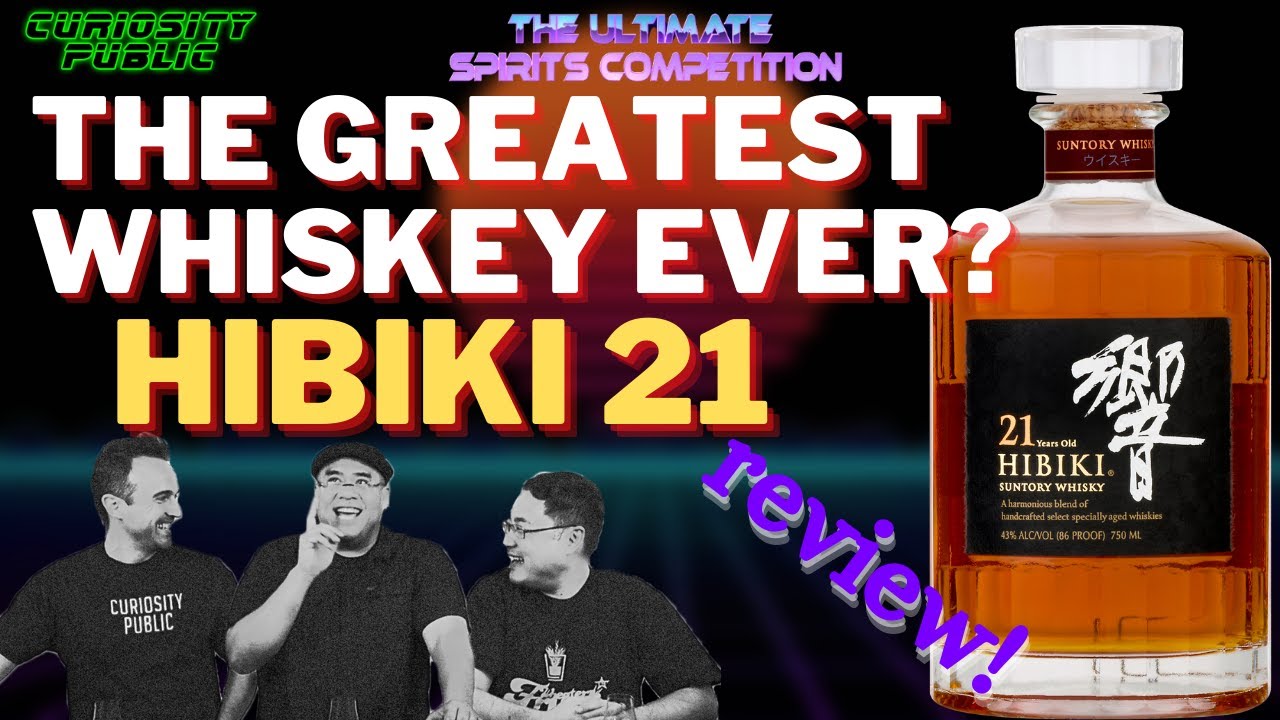 Is Hibiki 21 the Best Whiskey Ever? | Hibiki 21 | Curiosity Public's Ultimate Sprits Competition