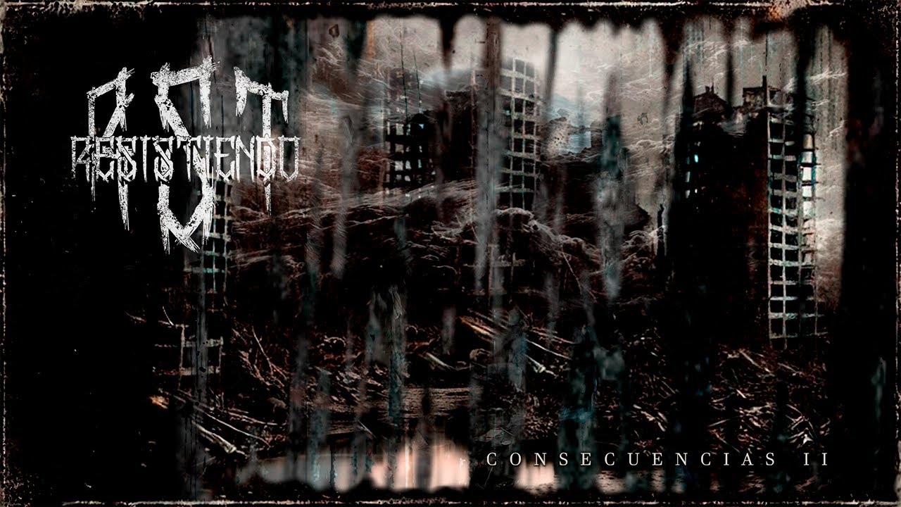 RESISTIENDO - CONSECUENCIAS II [Full Album 2025]