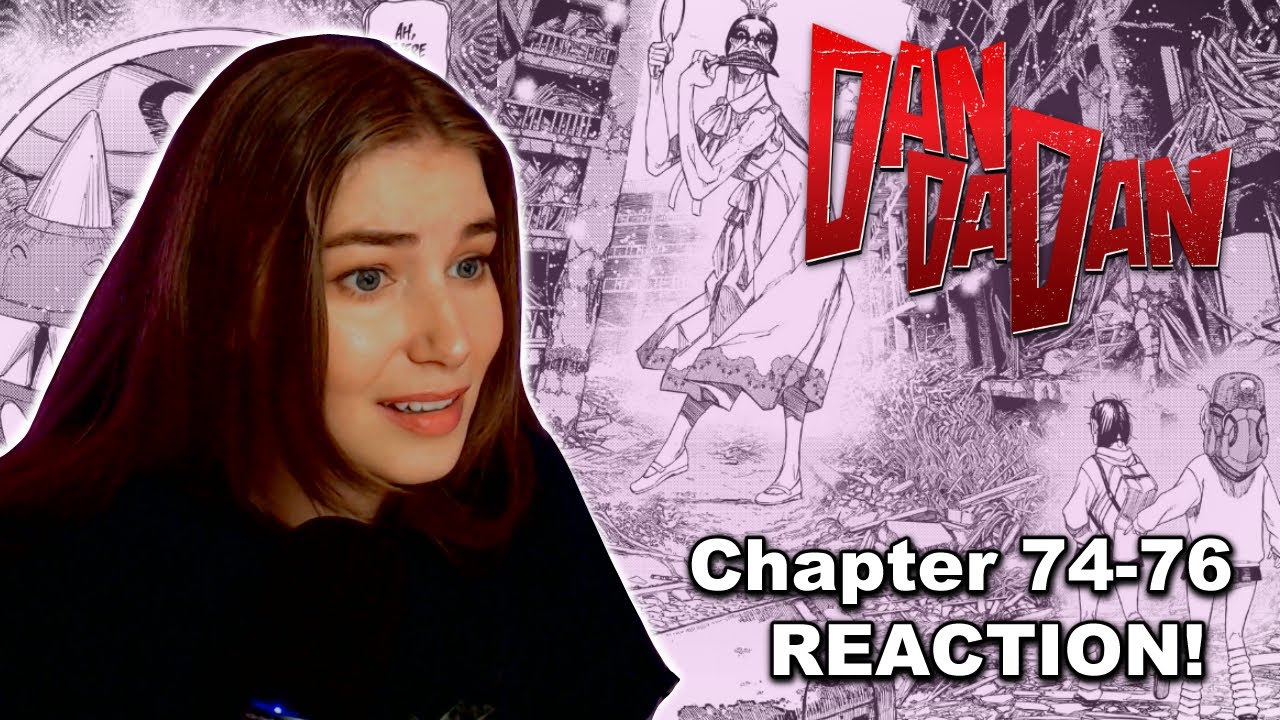 RAN INTO SOMEONE DEADLY - DANDADAN MANGA REACTION CHAPTERS 74-76