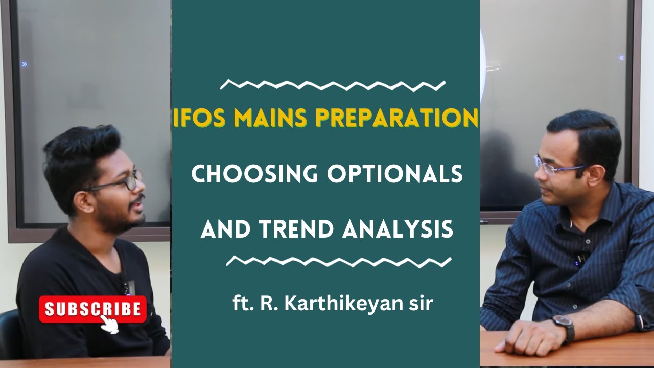 Indian Forest Service Mains Preparation : Optionals & Trend Analysis - ft. R. Karthikeyan sir |IFoS|