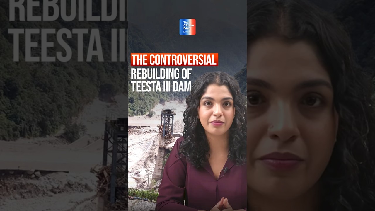 The Controversial Rebuilding of the Teesta 3 Dam