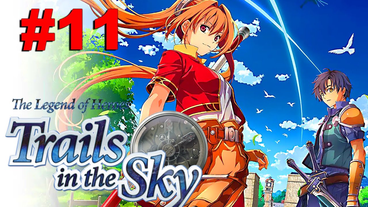 The Legend of Heroes: Trails in the Sky -Ep. #11- Chapter 4 Part 2