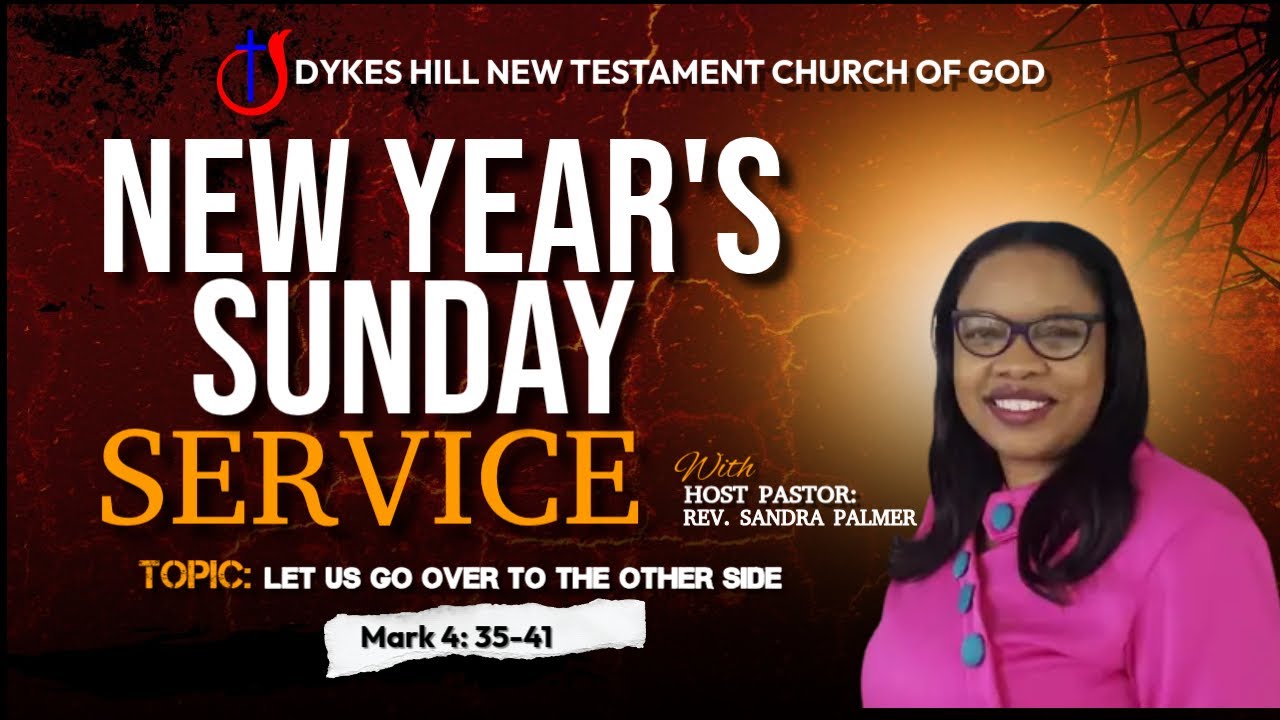 Welcome to Dykes Hill New Testament New Years Sunday Service