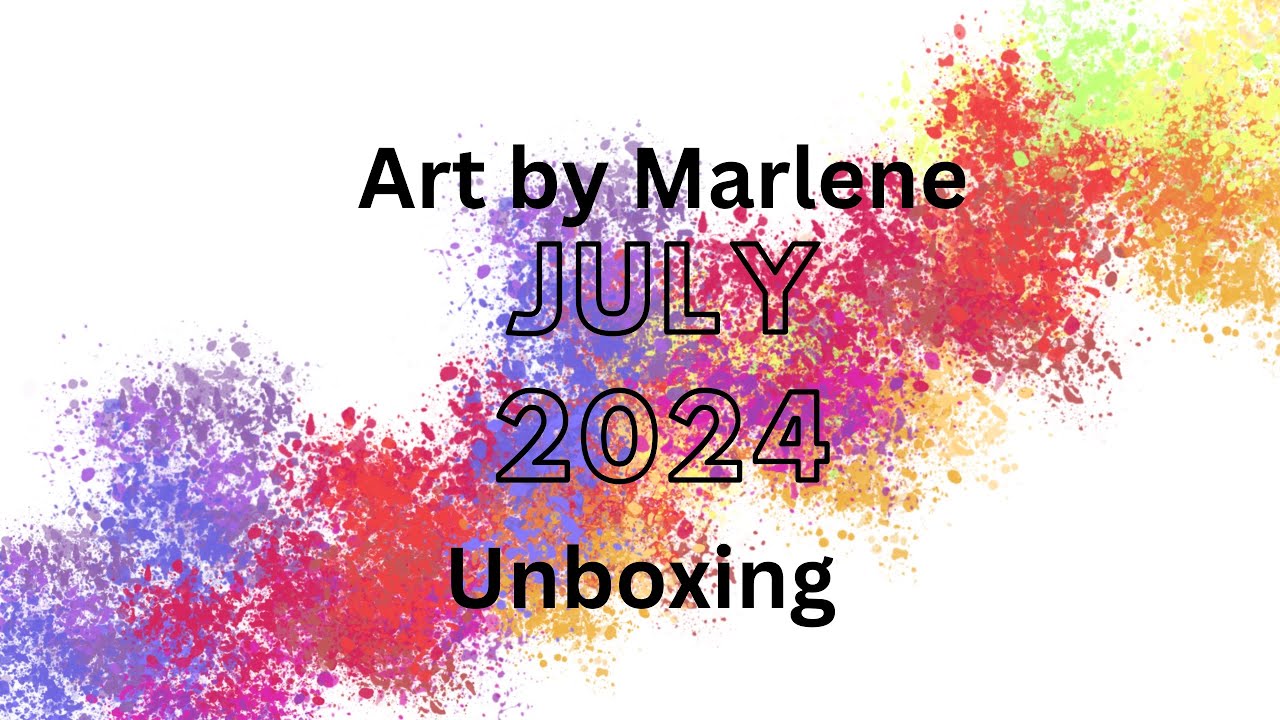 Art by Marlene July 2024 Unboxing