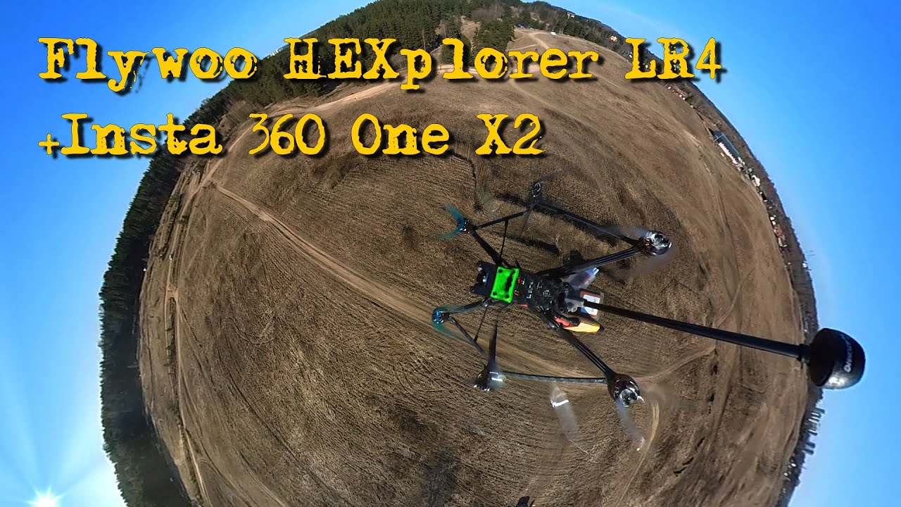 Flywoo HEXplorer LR4 plus Insta 360 One X2