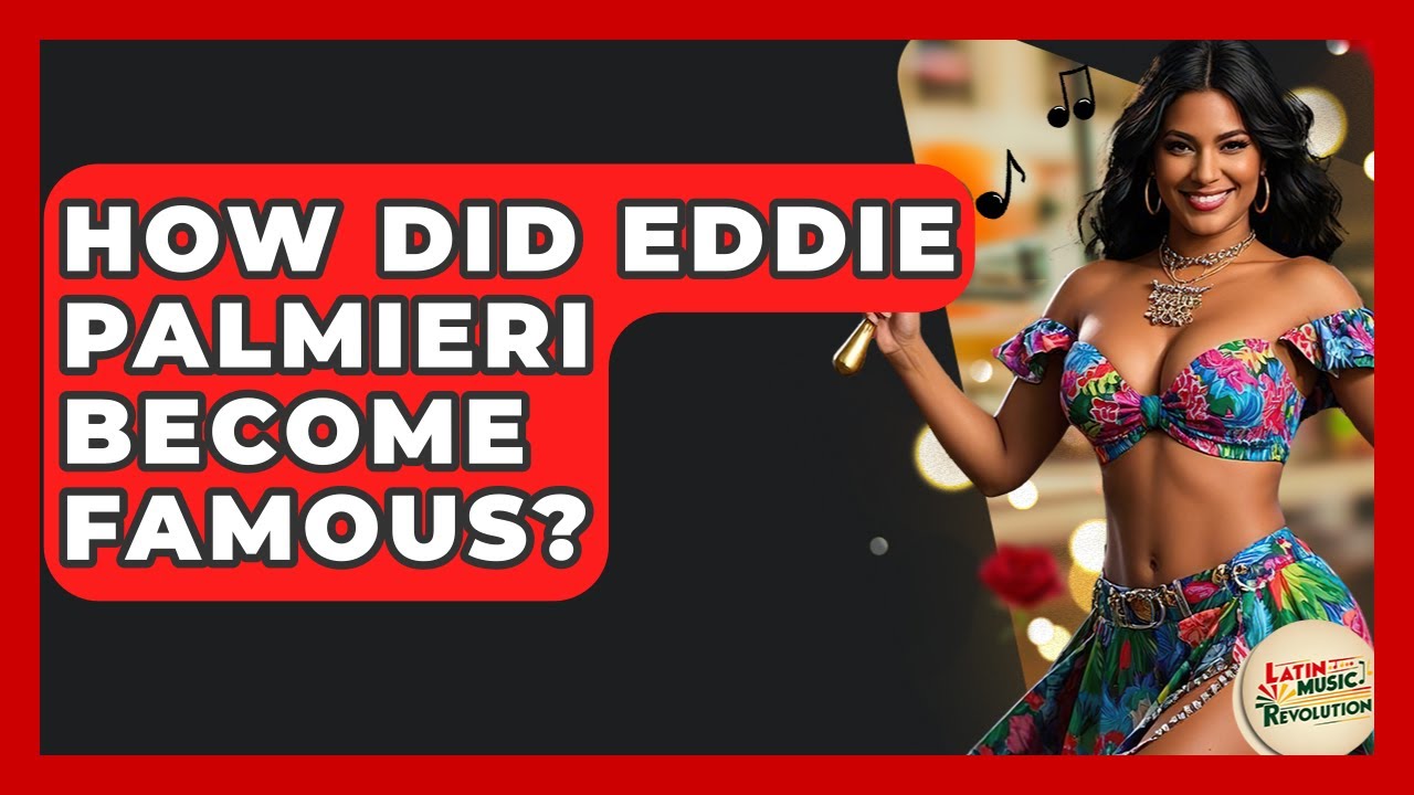 How Did Eddie Palmieri Become Famous? - Latin Music Revolution