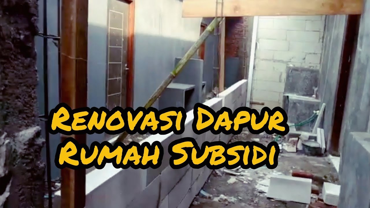 Renovasi Dapur Rumah Subsidi 30/60 minimalis Part 1