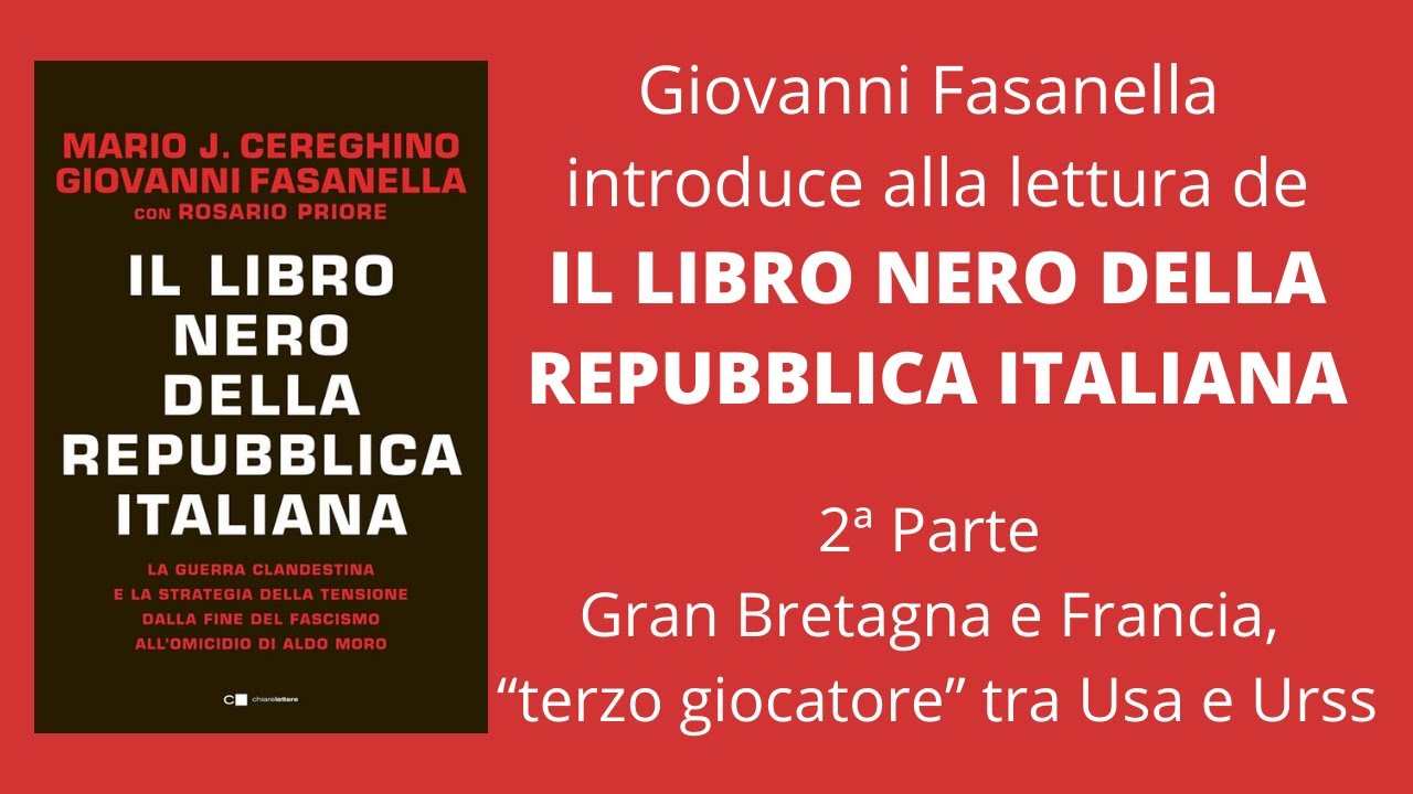 Giovanni Fasanella introduce alla lettura de Il libro nero della Repubblica italiana- Seconda parte