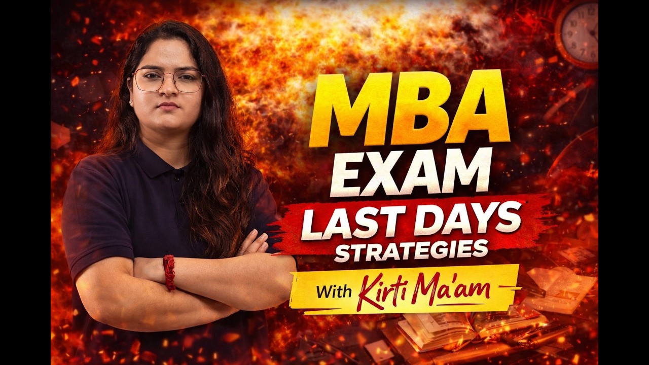 MBA Exam Last Days Strategy 2026 | Smart Strategy & Tips | Kirti Ma’am