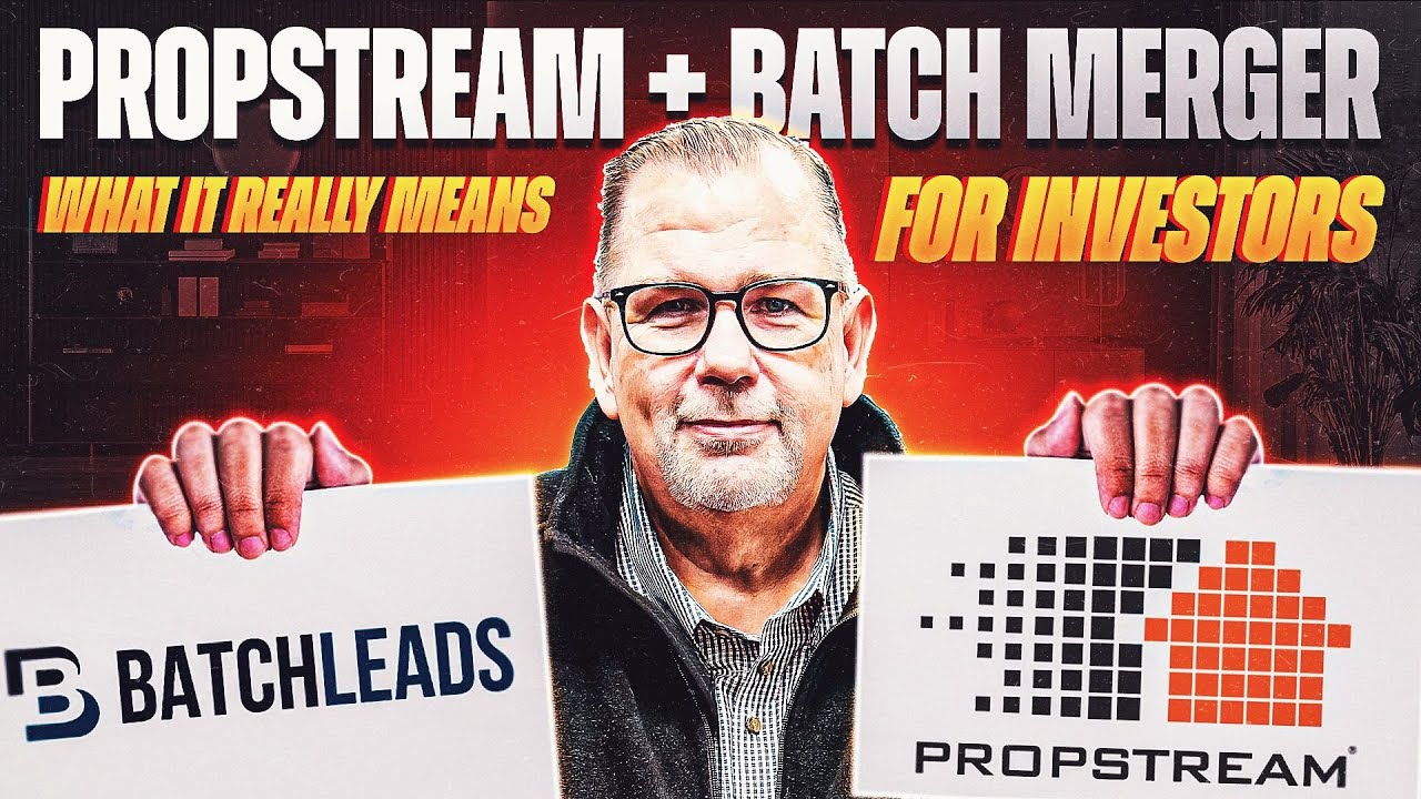 PropStream + Batch Merger: What It Means for Real Estate Investors