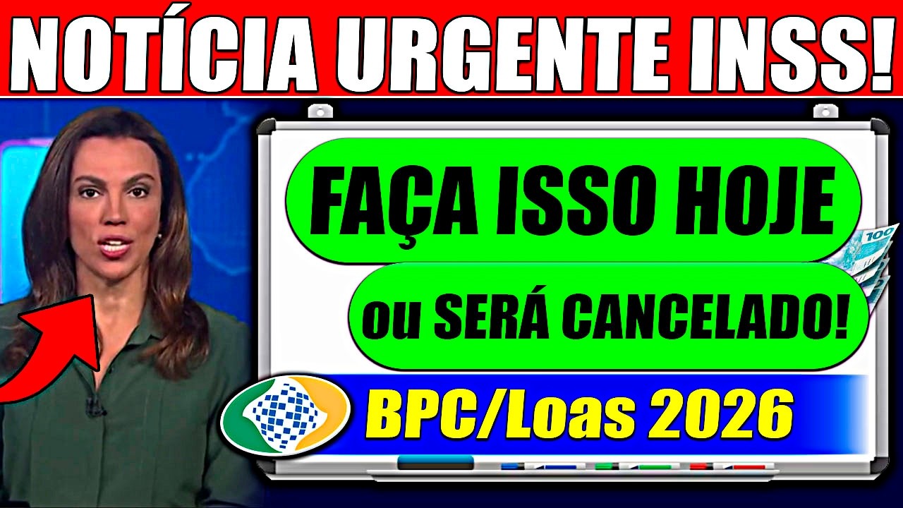 🔴INSS EST&Aacute; CANCELANDO BENEF&Iacute;CIOS do BPC/LOAS e APOSENTADOS 2026: Veja o que fazer HOJE!
