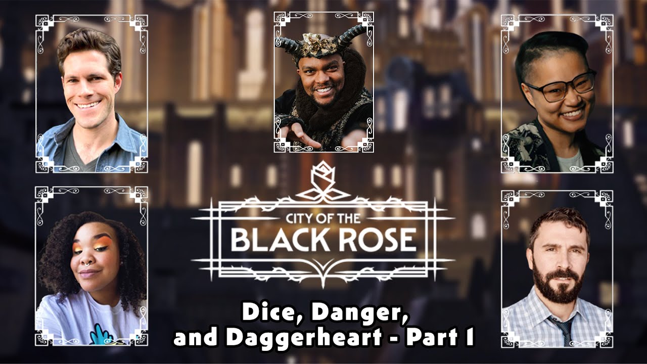 City of the Black Rose: Dice, Danger, and Daggerheart - Part 1
