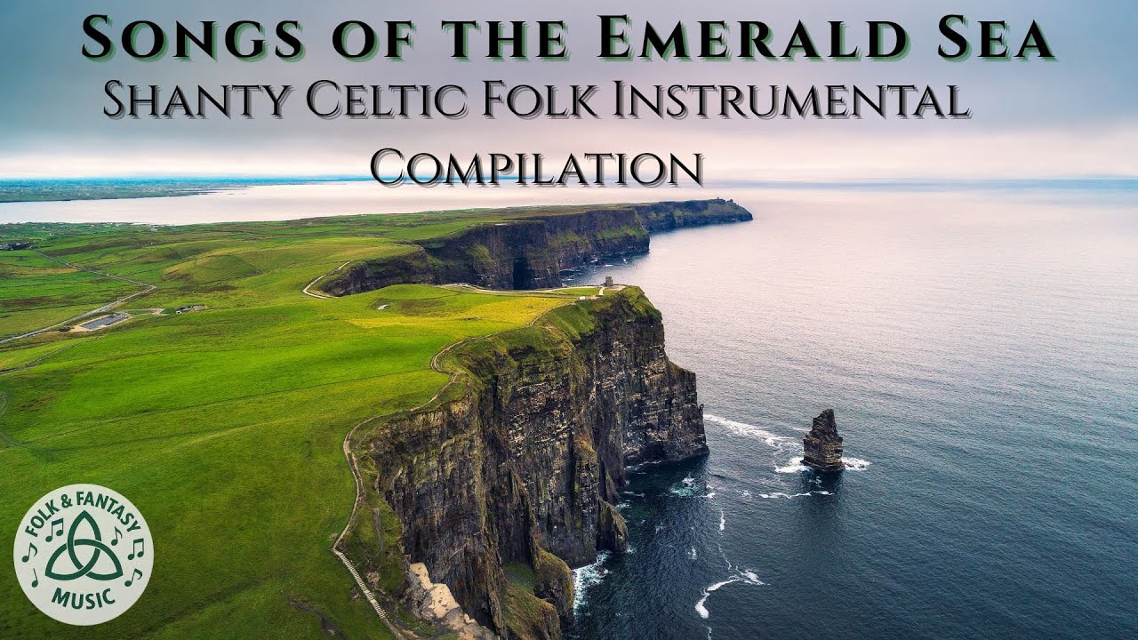 Songs of the Emerald Sea | Shanty Celtic Folk Instrumental Compilation | Folk, Fantasy & Adventure