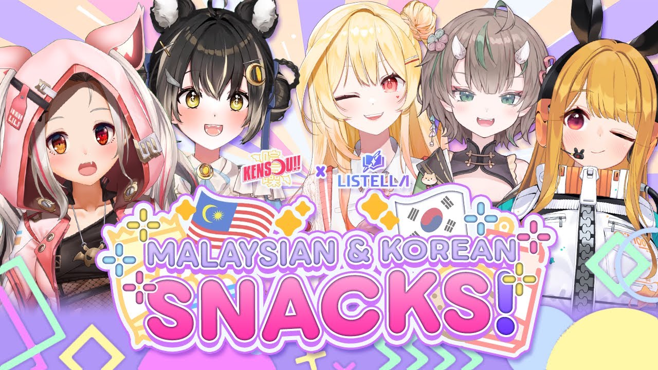 [KENSOU!!xLISTELLA] Jom Makan~ Malaysia x Korea 간식 타임!