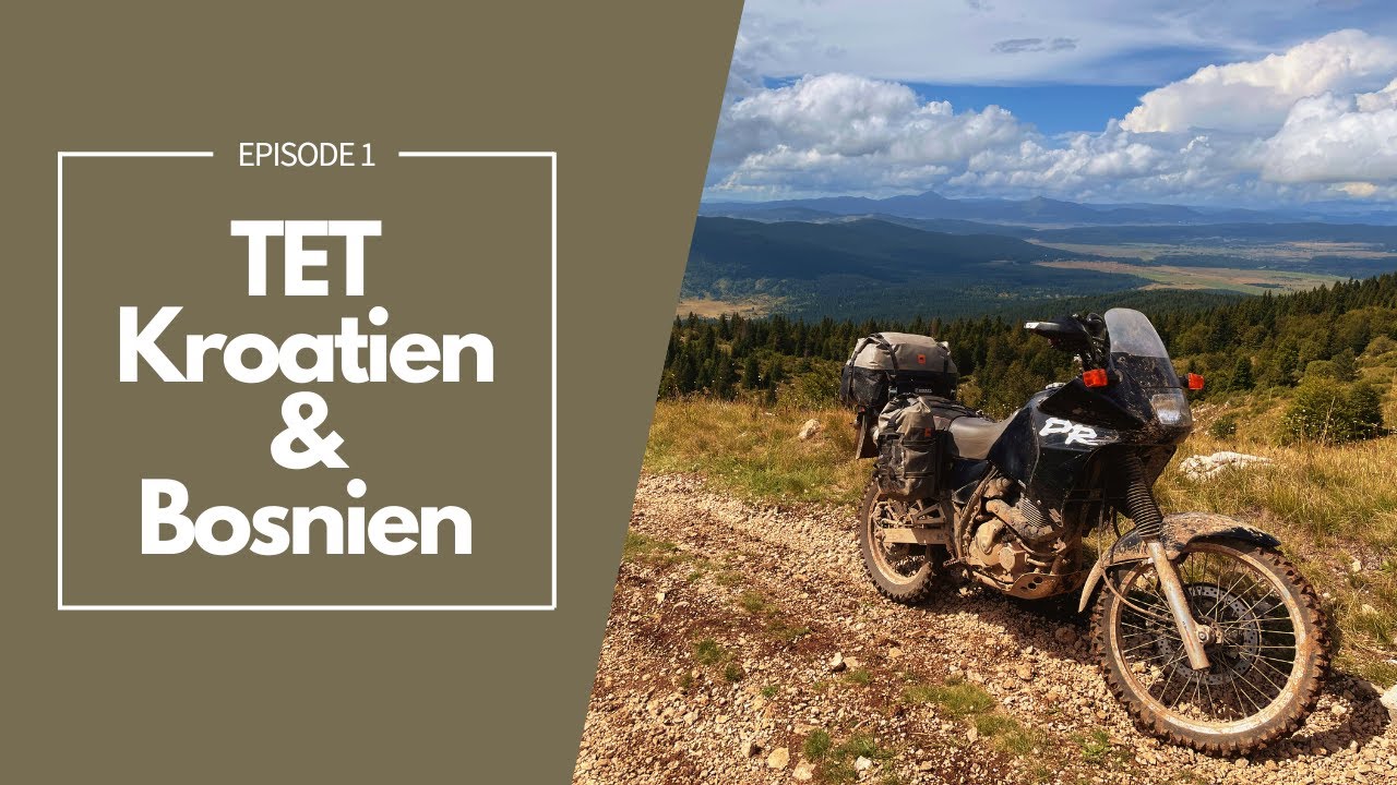 Trans Euro Trail -  Kroatien & Bosnien || EP1 || Anspruchsvoller Start!