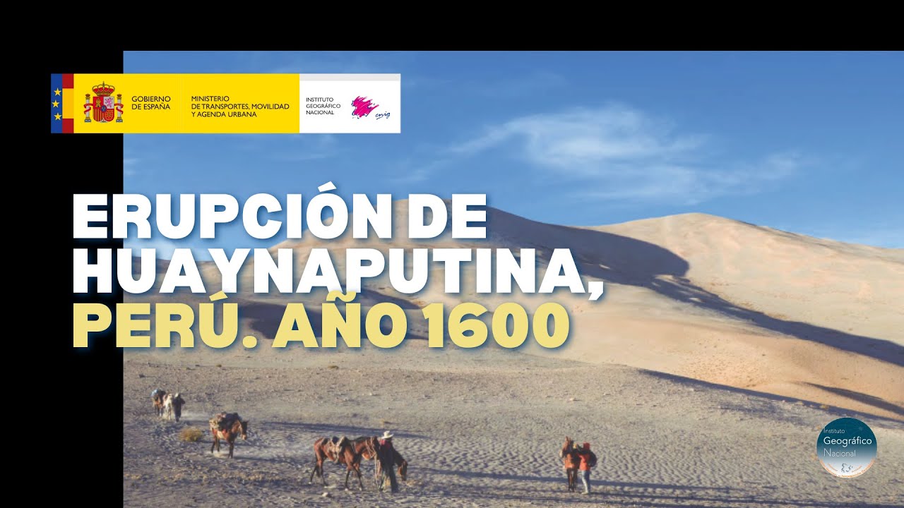 📢Aniversario de la 🌋erupción del Huaynaputina (Perú) en 1600 - Instituto Geográfico Nacional