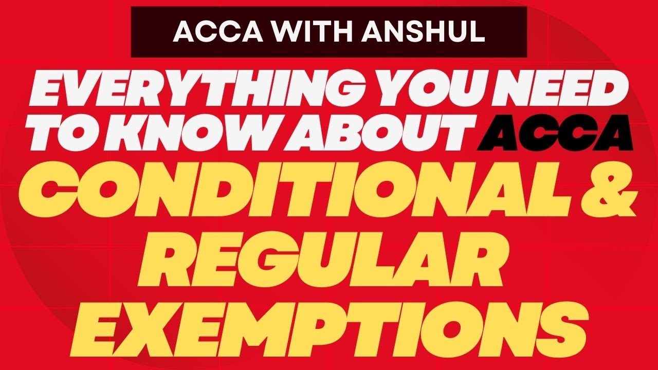 Planning to take ACCA exemptions | WATCH THIS VIDEO | Conditional vs Regular exemptions |