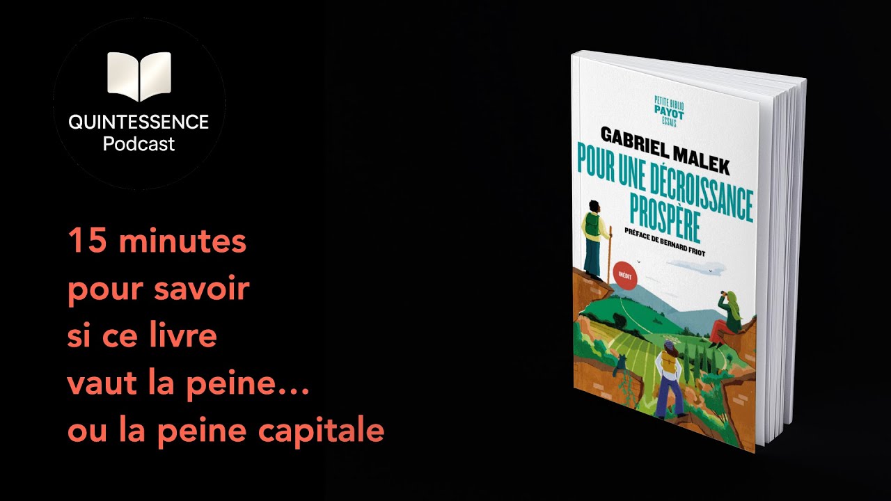 Pour une d&eacute;croissance prosp&egrave;re - Gabriel Malek