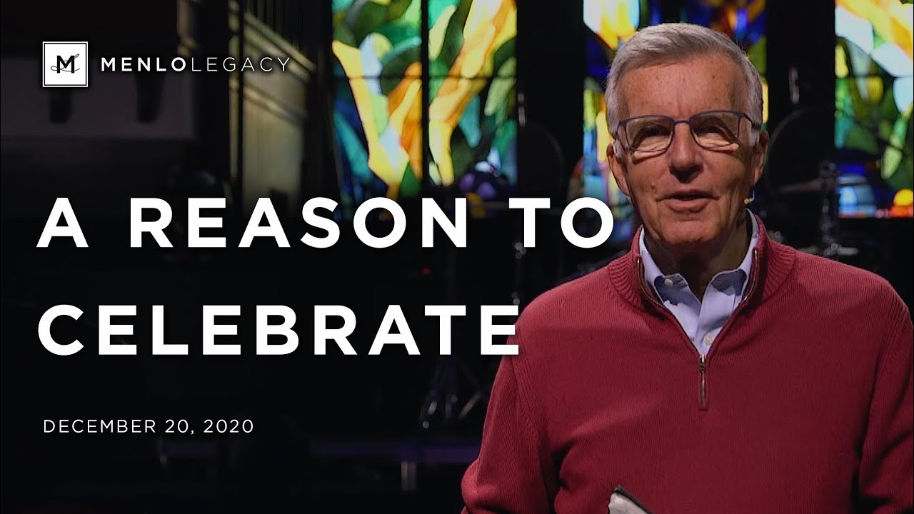 A Reason to Celebrate | Menlo Legacy Service | December 20