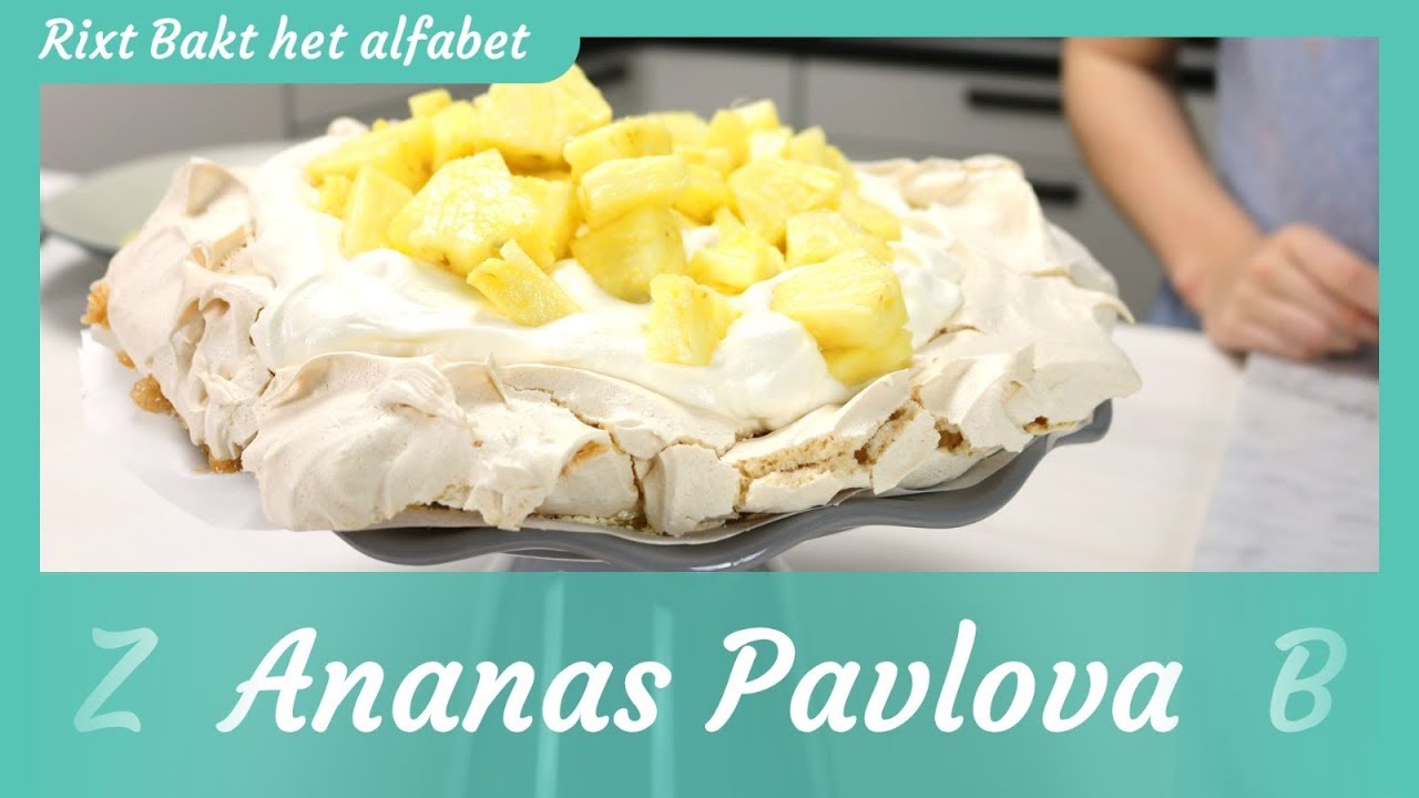 Ananas Pavlova recept! | Rixt bakt het alfabet |