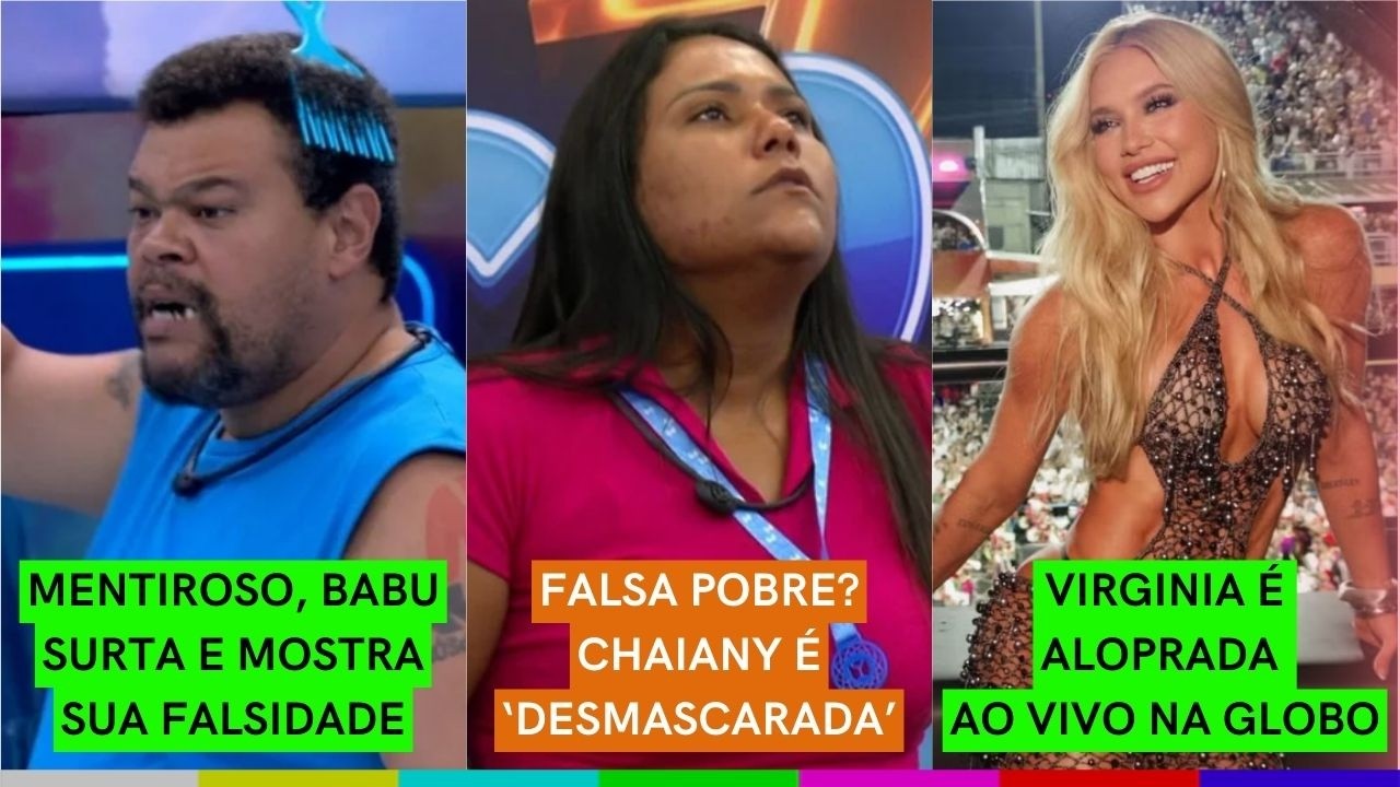 Virginia é ALOPRADA AO VIVO na Globo | Babu é DESMASCARADO no BBB 26 | FALSA POBRE? Chai é 'EXPOSTA'