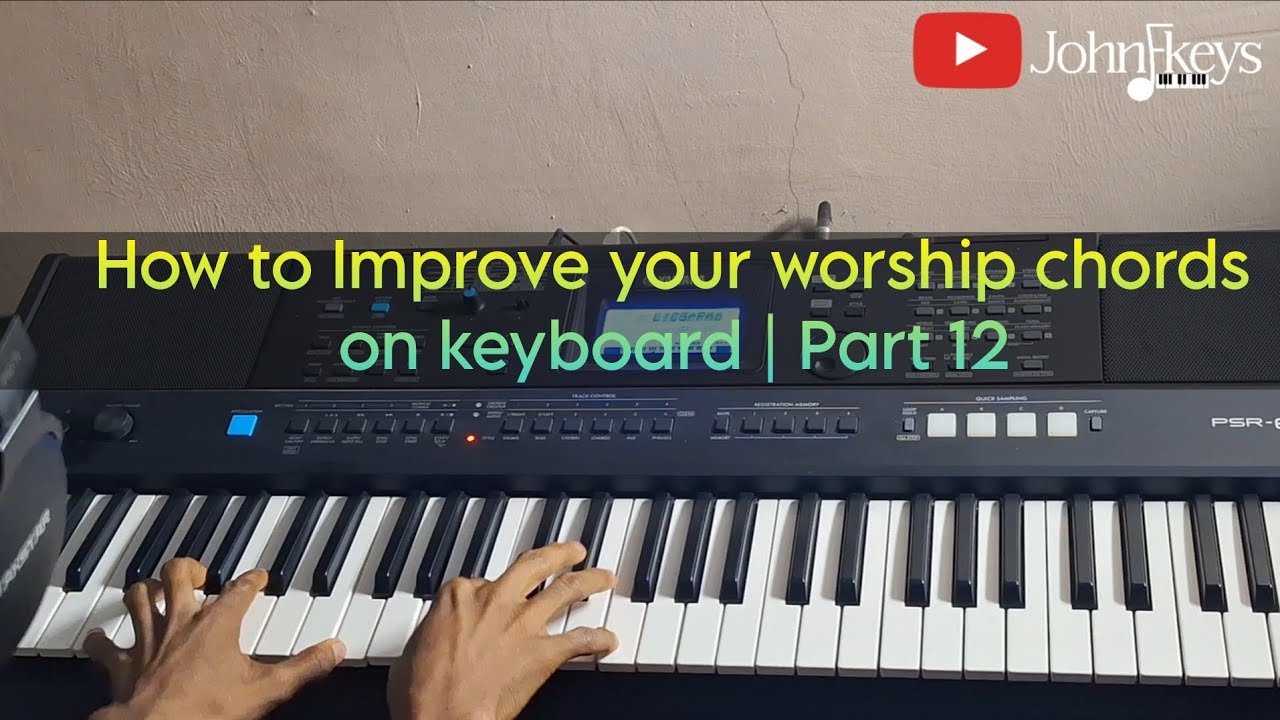 How to Improve your worship chords on keyboard | Part 12