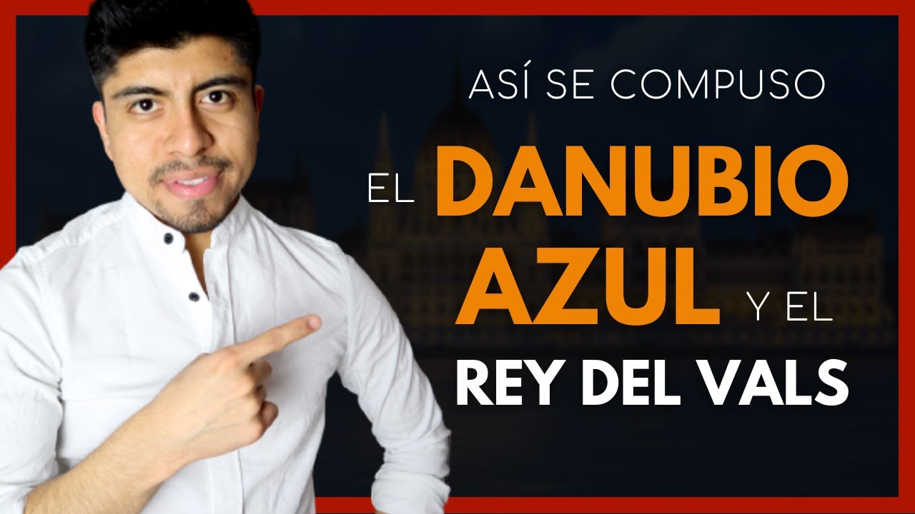 Así se compuso: El Danubio Azul (Análisis)
