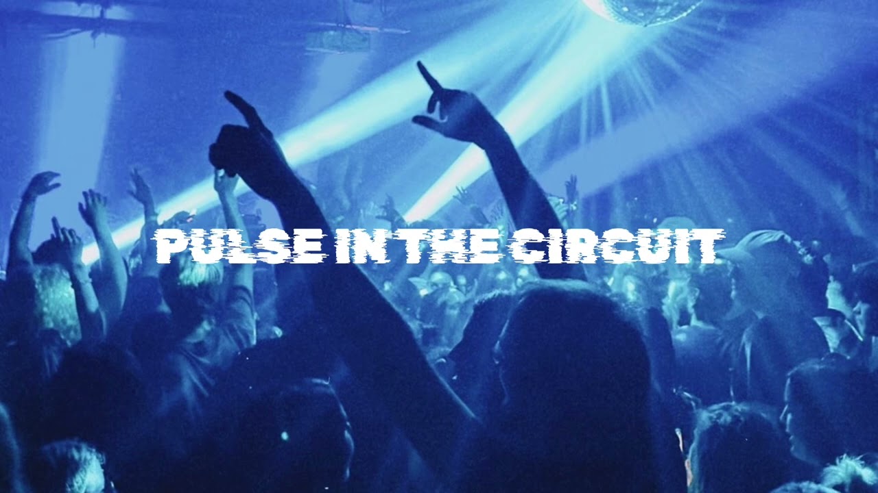 PULSE IN THE CIRCUIT