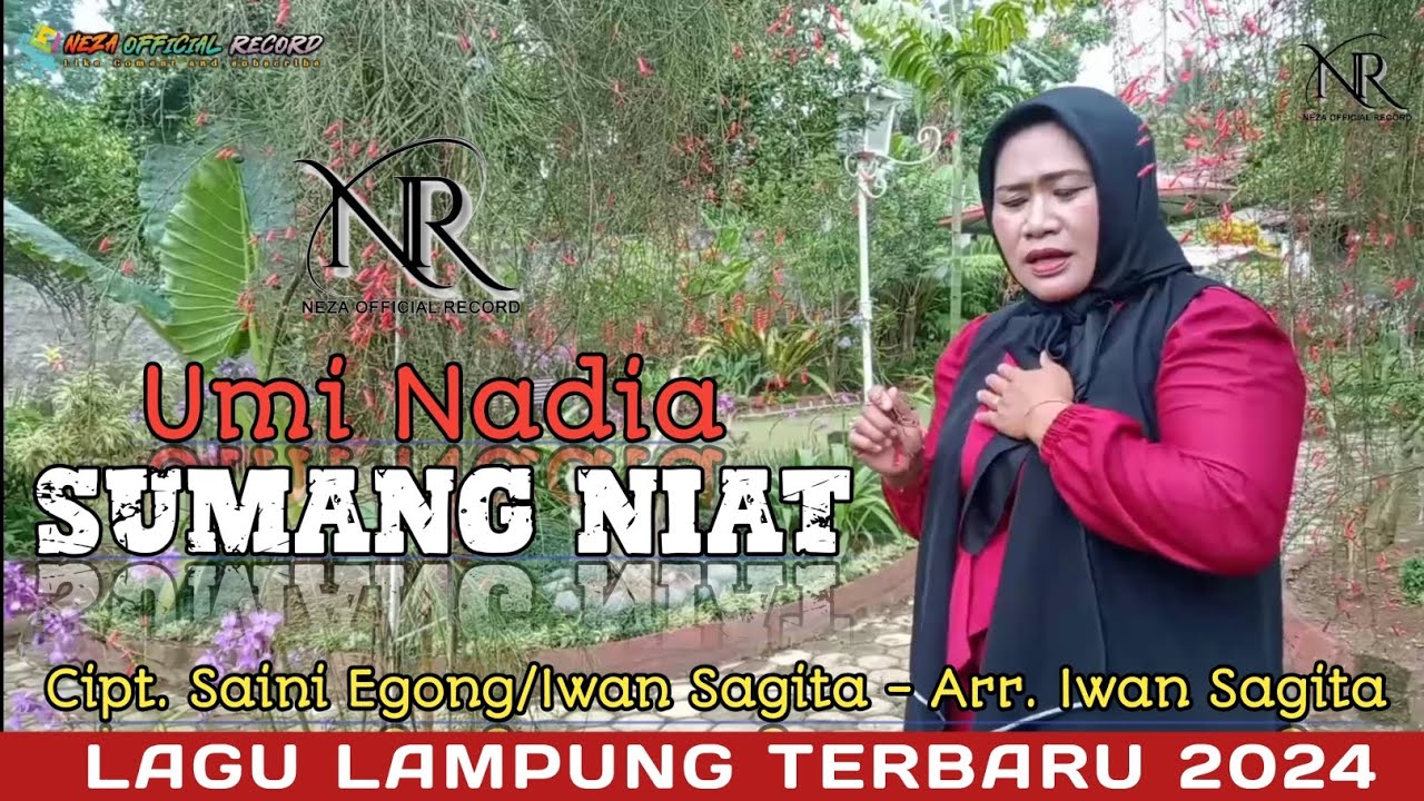 SUMANG NIAT_ UMI NADIA _lagu lampung terbaru 2024_ Cipt. SAINI EGONG/ IWAN SAGITA_arr. Iwan Sagita